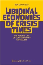 Ben Gook - Libidinal Economies of Crisis Times