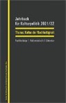 Franz Kröger, Henning Mohr, Norbert Sievers, Norbert Sievers u a, Ralf Weiß - Jahrbuch für Kulturpolitik 2021/22