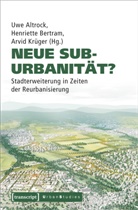 Uwe Altrock, Henriette Bertram, Arvid Krüger - Neue Suburbanität?