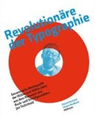 Mirjam Brodbeck, Patrick Rößler, Jan Tschichold - Revolutionäre der Typographie