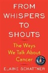 Elaine Schattner - From Whispers to Shouts
