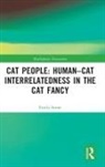 Emily Stone, Emily (University of Exeter Stone, Stone Emily - Cat People: Human-Cat Interrelatedness in the Cat Fancy