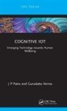 J P Patra, J P (Ssipmt Patra, Gurudatta Verma - Cognitive Iot