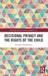 Georgina Dimopoulos, Rens (Utrecht University Van De Schoot, Rens Miocevic Van De Schoot, Milica Miočević, Rens van de Schoot - Decisional Privacy and the Rights of the Child