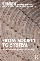 Michel Freitag - From Society to System