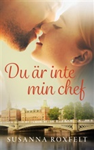 Susanna Roxfelt - Du är inte min chef