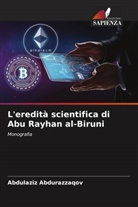Abdulaziz Abdurazzaqov - L'eredità scientifica di Abu Rayhan al-Biruni