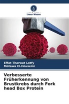Motawa El-Houseini, Effat Tharwat Lotfy - Verbesserte Früherkennung von Brustkrebs durch Fork head Box Protein