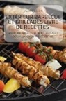 Alaire Baudin - EXTÉRIEUR-BARBECUE-ET-GRILLADES-LIVRE-DE-RECETTES