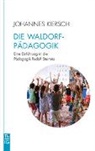 Johannes Kiersch - Die Waldorfpädagogik