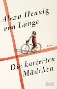 Alexa Hennig von Lange - Die karierten Mädchen - Roman