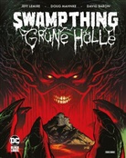 David Baron, Jeff Lemire, Doug Mahnke, Shawn Moll - Swamp Thing: Grüne Hölle