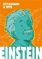 Jerel Dye, Jim Ottaviani - Einstein: die Graphic Novel