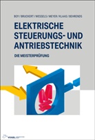 Peter Behrends, Hans Günter Boy, Klaus Bruckert, Mark Klaas, Theo Meyer, Bernhard Weßels - Elektrische Steuerungs- und Antriebstechnik