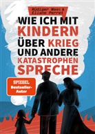 Perret Eliane, Rüdiger Maas, Rüdiger (Dr.) Maas, Eliane Perret - Wie ich mit Kindern über Krieg und andere Katastrophen spreche