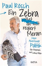 Lukas Elsler, Lukas Elster, Paul Rösch - Ein Zebra (rettet die Welt) regiert Meran.