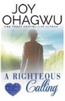 Joy Ohagwu - A Righteous Calling