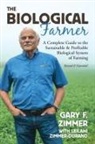 Gary F Zimmer, Gary F. Zimmer, Leilani Zimmer-Durand - The Biological Farmer