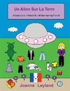 Joanne Leyland - Un Alien Sur La Terre