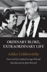 Ashley Goldsworthy - ORDINARY BLOKE, EXTRAORDINARY LIFE
