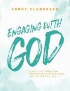 Kerry Clarensau - Engaging with God