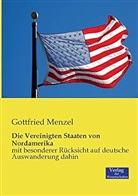 Gottfried Menzel - Die Vereinigten Staaten von Nordamerika