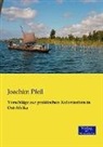 Joachim Pfeil - Vorschläge zur praktischen Kolonisation in Ost-Afrika