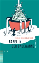 Cornelia Diethelm, Thomas Schaufelberger, Cornelia Diethelm - Babel in der Badewanne