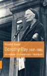 Monika Bauer - Dorothy Day (1897-1980)