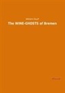 Wilhelm Hauff - The WINE-GHOSTS of Bremen