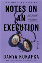 Danya Kukafka - Notes on an Execution