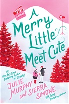 Julie Murphy, Sierra Simone - A Merry Little Meet Cute