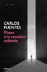Carlos Fuentes - Diana o la cazadora solitaria / Diana or the Lonely Hunter