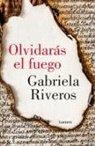 Gabriela Riveros - Olvidarás el fuego / You Will Forget the Fire