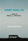 Matthew Ratcliffe, Ratcliffe Matthew - Grief Worlds