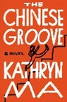 Kathryn Ma, Ma Kathryn - The Chinese Groove