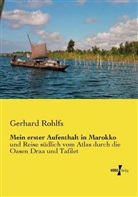 Gerhard Rohlfs - Mein erster Aufenthalt in Marokko