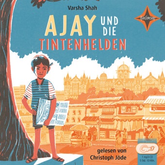 Varsha Shah, Sònia Albert, Christoph Jöde - Ajay und die Tintenhelden, 1 Audio-CD, 1 MP3 (Audio book)