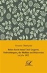 Vinzenz Batthyáni - Reise durch einen Theil Ungarns, Siebenbürgens, der Moldau und Buccovina