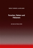 Wolf Simon Aangard - Forscher, Fakten und Fiktionen