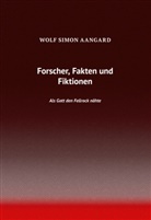 Wolf Simon Aangard - Forscher, Fakten und Fiktionen