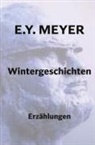 E Y Meyer, E. Y. Meyer - Wintergeschichten