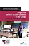 Roger Binzaka, Joseph Ndayisaba, Peter Okebukola, Juma Shabani - Le système Licence-Master-Doctorat en RD Congo