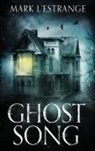 Mark L'Estrange - Ghost Song