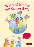 Monika Hehle, Felix Rohner-Dobler, Hildegard Rohner-Dobler, Hildegard und Felix Rohner-Dobler, Monika Hehle - Wir sind Kinder auf Gottes Erde