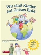 Monika Hehle, Felix Rohner-Dobler, Hildegard Rohner-Dobler, Hildegard und Felix Rohner-Dobler, Monika Hehle - Wir sind Kinder auf Gottes Erde