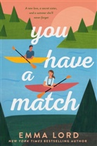 Emma Lord - You Have A Match