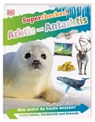 Anita Ganeri - Superchecker! Arktis und Antarktis