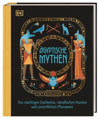 Jean Menzies, Katie Ponder, Katie Ponders - Ägyptische Mythen - Von mächtigen Gottheiten, rätselhaften Mumien und unsterblichen Pharaonen. Spannendes Sachwissen für Kinder ab 8 Jahren