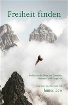 Nuden Dorje, Ayu Khandro, Ayu u a Khandro, James Low, Gonpo Wangyal - Freiheit finden